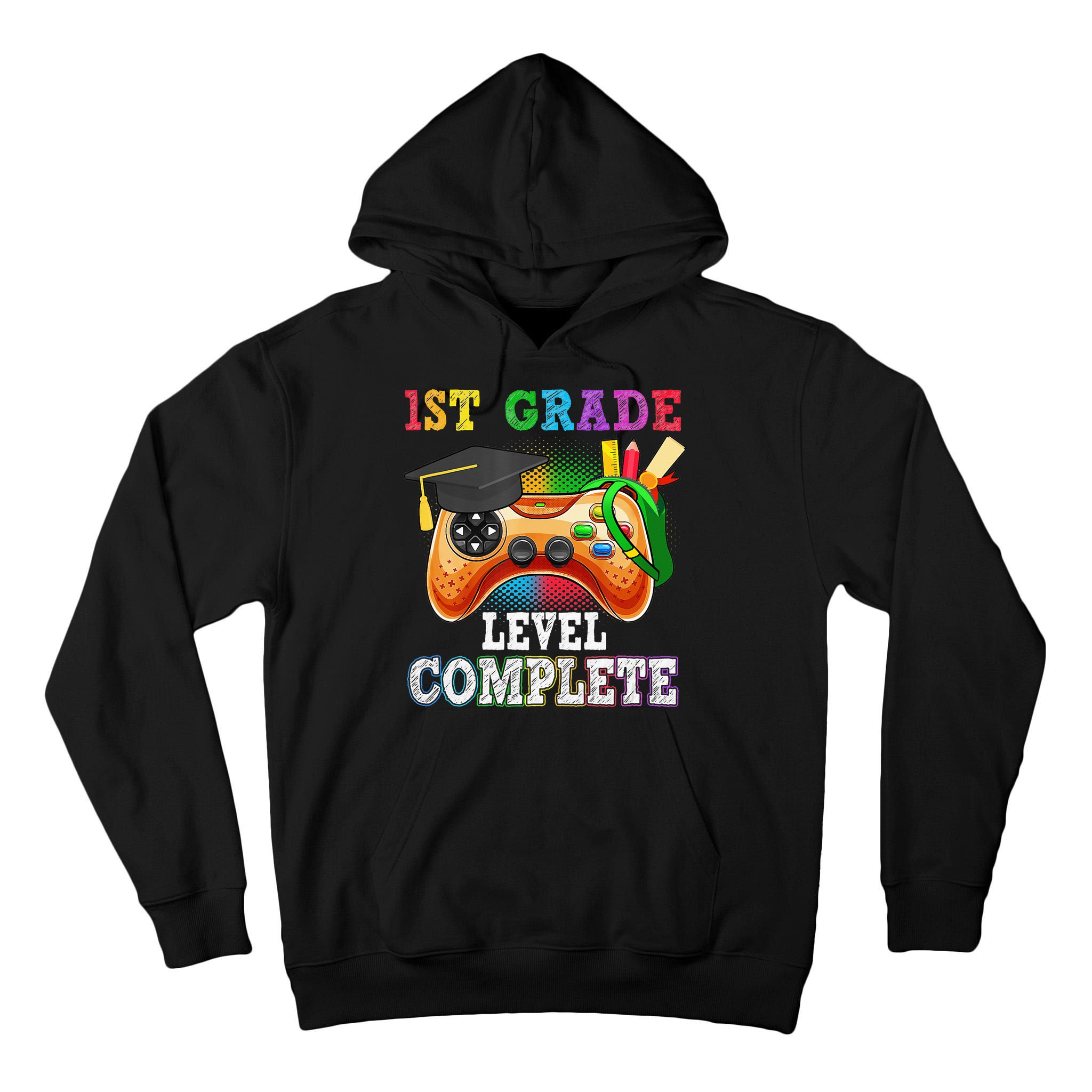 1St Grade Level Complete Last Day Of School Graduation Tall Hoodie