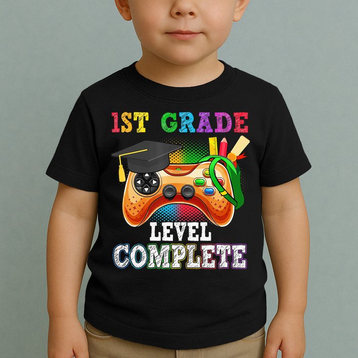 1St Grade Level Complete Last Day Of School Graduation Toddler T-Shirt