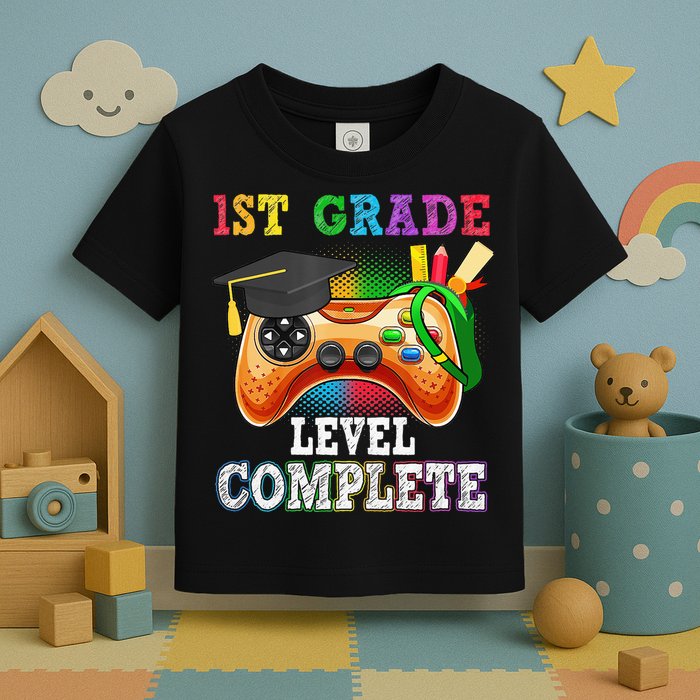 1St Grade Level Complete Last Day Of School Graduation Toddler T-Shirt
