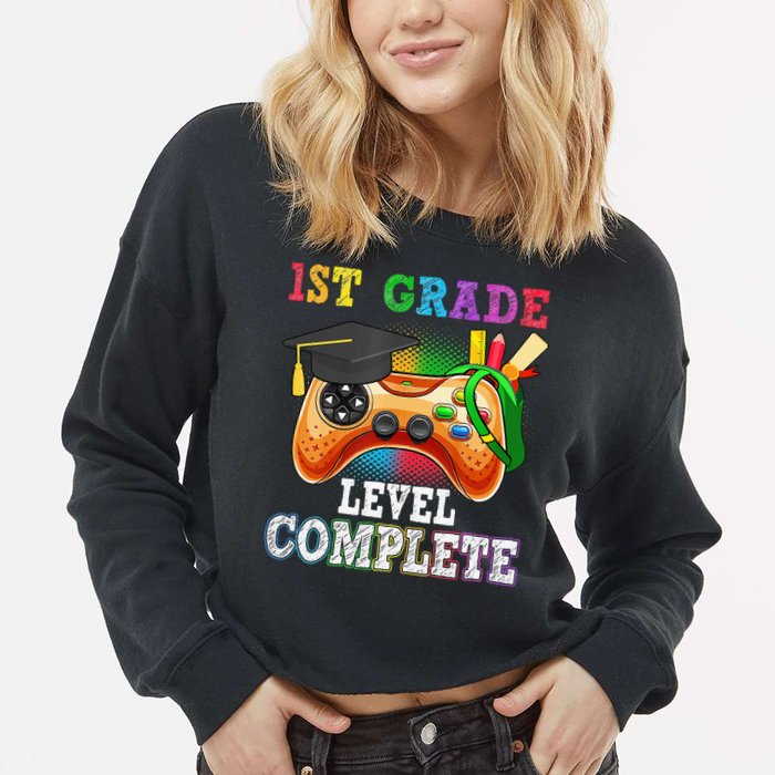 1St Grade Level Complete Last Day Of School Graduation Cropped Pullover Crew