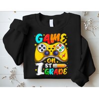 1St Grade Level Unlocked Game On 1St Grade Back To School Sweatshirt