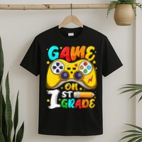 1St Grade Level Unlocked Game On 1St Grade Back To School T-Shirt