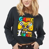 1St Grade Level Unlocked Game On 1St Grade Back To School Cropped Pullover Crew