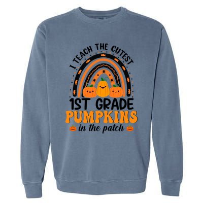 1St Grade Rainbow Halloween I Teach The Cutest Pumpkins Great Gift Garment-Dyed Sweatshirt