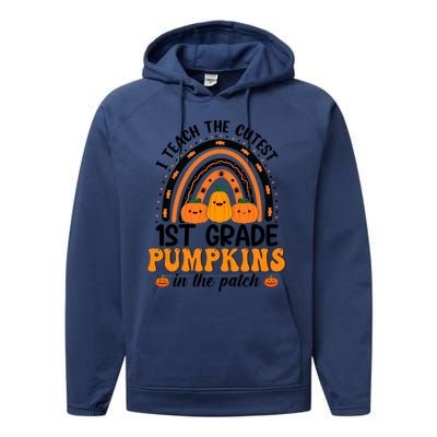 1St Grade Rainbow Halloween I Teach The Cutest Pumpkins Great Gift Performance Fleece Hoodie