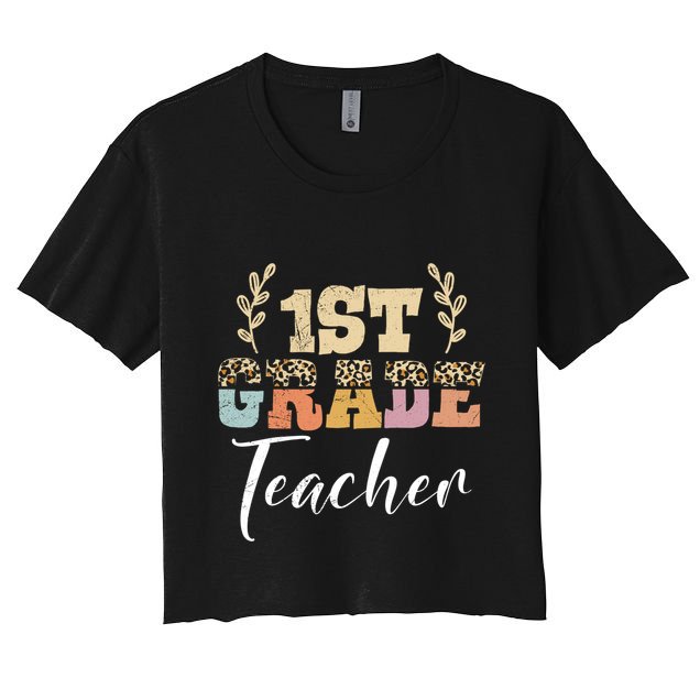 1St Grade Super Teacher Eletary School First Grade Gift Crop Top