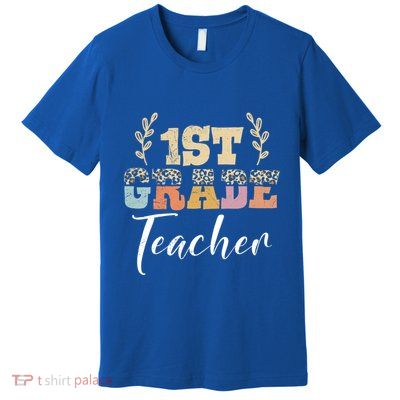 1St Grade Super Teacher Eletary School First Grade Gift Premium T-Shirt