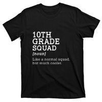 10th Grade Squad Back To School Gift Teacher Tenth Grade Team Gift T-Shirt