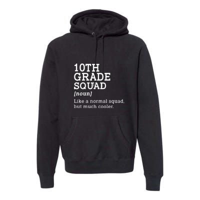 10th Grade Squad Back To School Gift Teacher Tenth Grade Team Gift Premium Hoodie