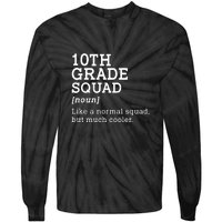 10th Grade Squad Back To School Gift Teacher Tenth Grade Team Gift Tie-Dye Long Sleeve Shirt