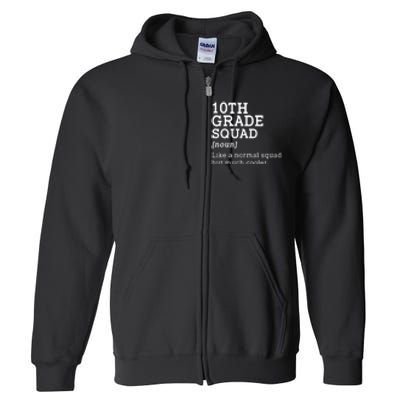 10th Grade Squad Back To School Gift Teacher Tenth Grade Team Gift Full Zip Hoodie