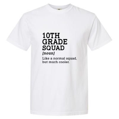 10th Grade Squad Back To School Gift Teacher Tenth Grade Team Gift Garment-Dyed Heavyweight T-Shirt