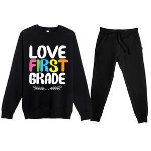 1St Grade Teacher Appreciation Love First Grade Gift Premium Crewneck Sweatsuit Set