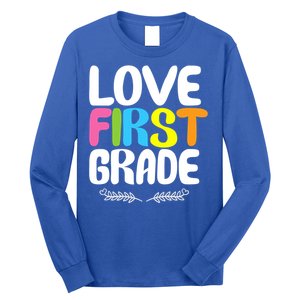 1St Grade Teacher Appreciation Love First Grade Gift Long Sleeve Shirt