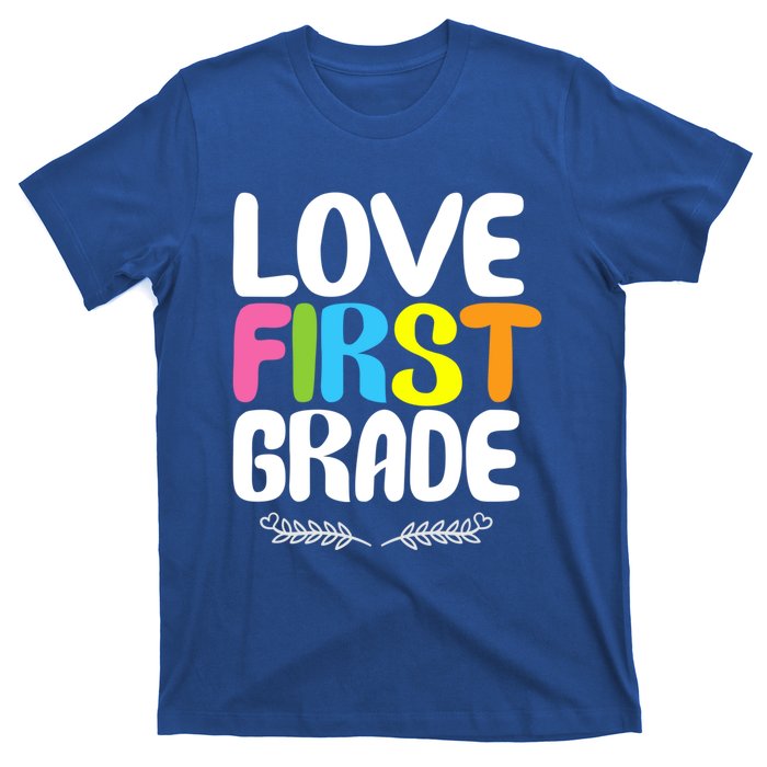 1St Grade Teacher Appreciation Love First Grade Gift T-Shirt