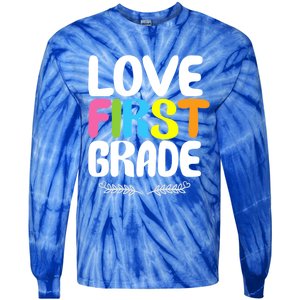 1St Grade Teacher Appreciation Love First Grade Gift Tie-Dye Long Sleeve Shirt