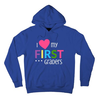 1St Grade Teacher I Love My First Graders Gift Hoodie