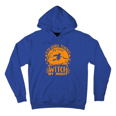 10Th Grade Teacher By Day Witch By Night Funny Halloween Gift Hoodie