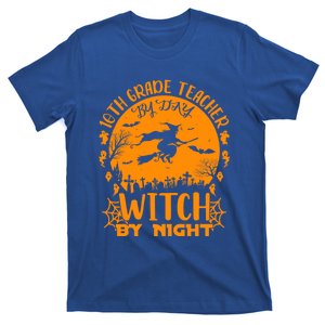 10Th Grade Teacher By Day Witch By Night Funny Halloween Gift T-Shirt