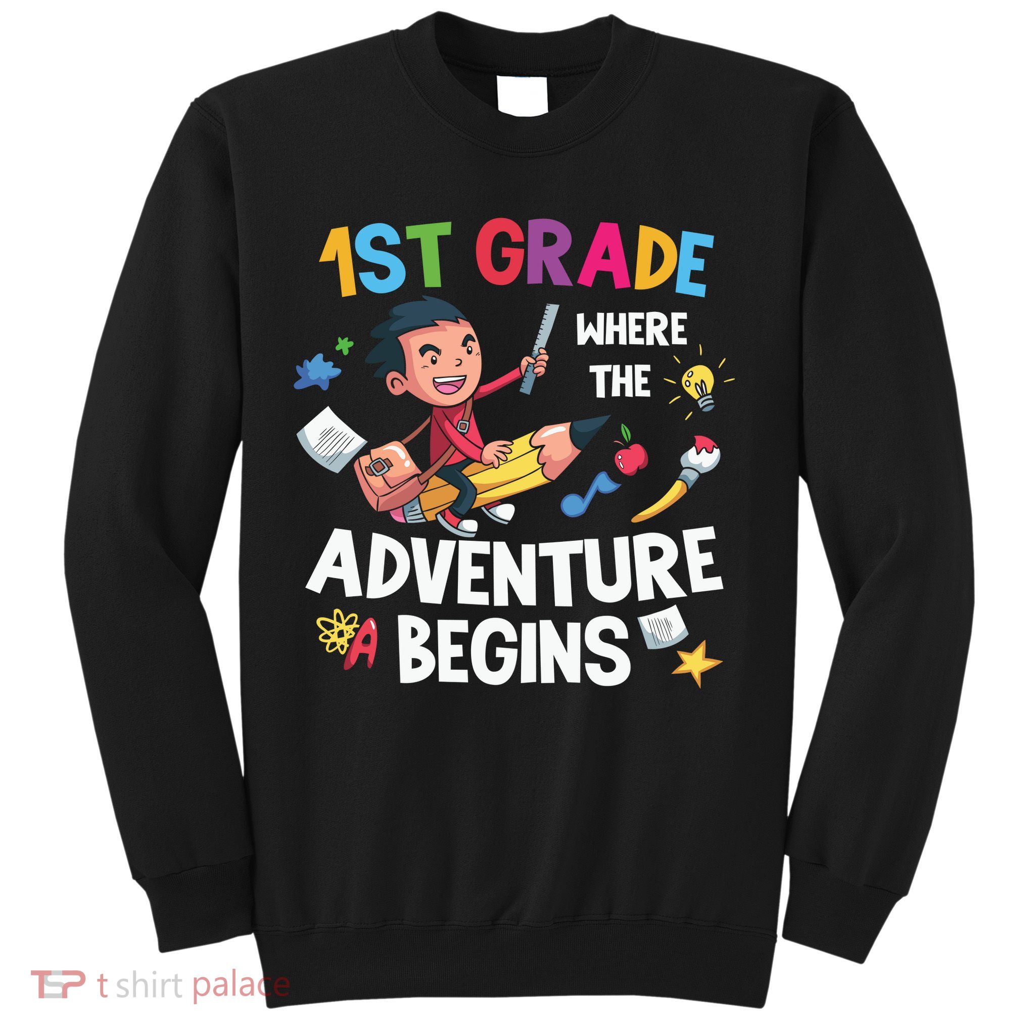 1st Grade Where The Adventure Begins Back To School Sweatshirt