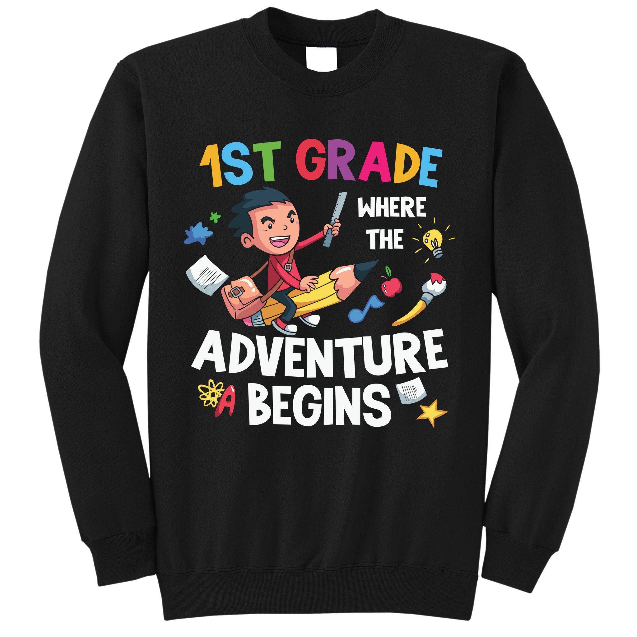 1st Grade Where The Adventure Begins Back To School Tall Sweatshirt