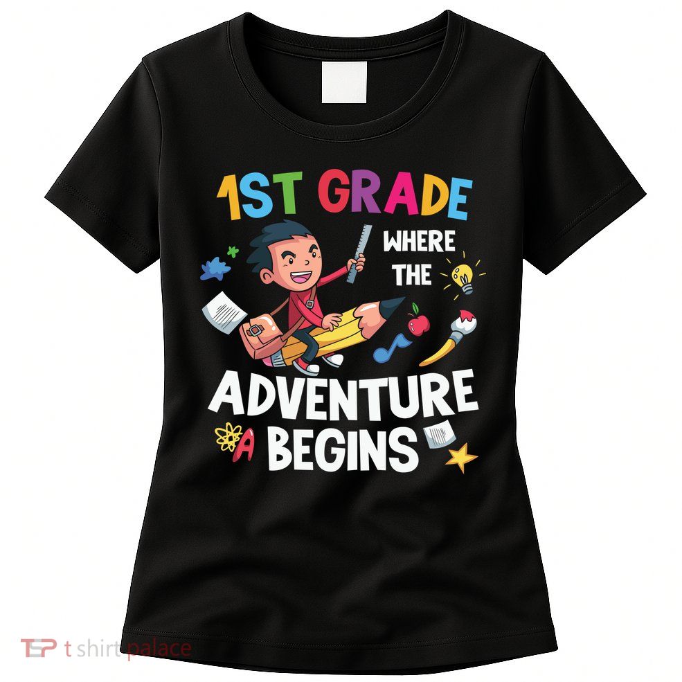 1st Grade Where The Adventure Begins Back To School Womens T-Shirt