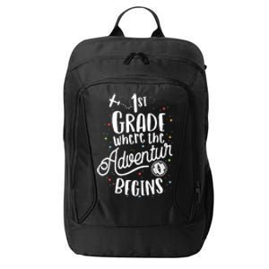 1st Grade Where The Adventure Begins First Teacher City Backpack