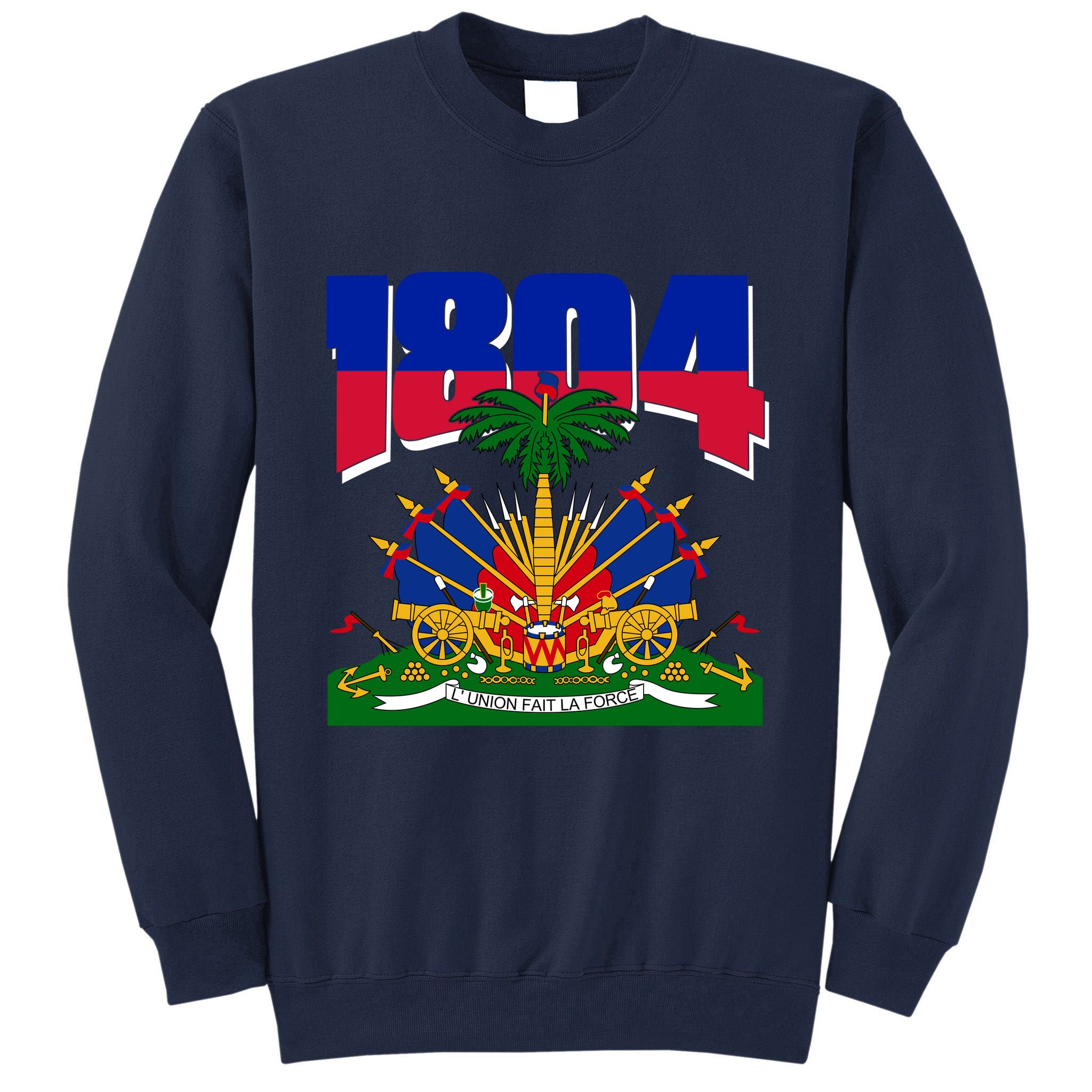 1804 Haiti Haitian Independence Tall Sweatshirt