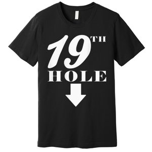 19th Hole With Arrow Funny Golfer Joke Premium T-Shirt