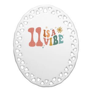 11 Is A Vibe Girls 11th Birthday Eleven Pink Boho Hippie Ceramic Oval Ornament