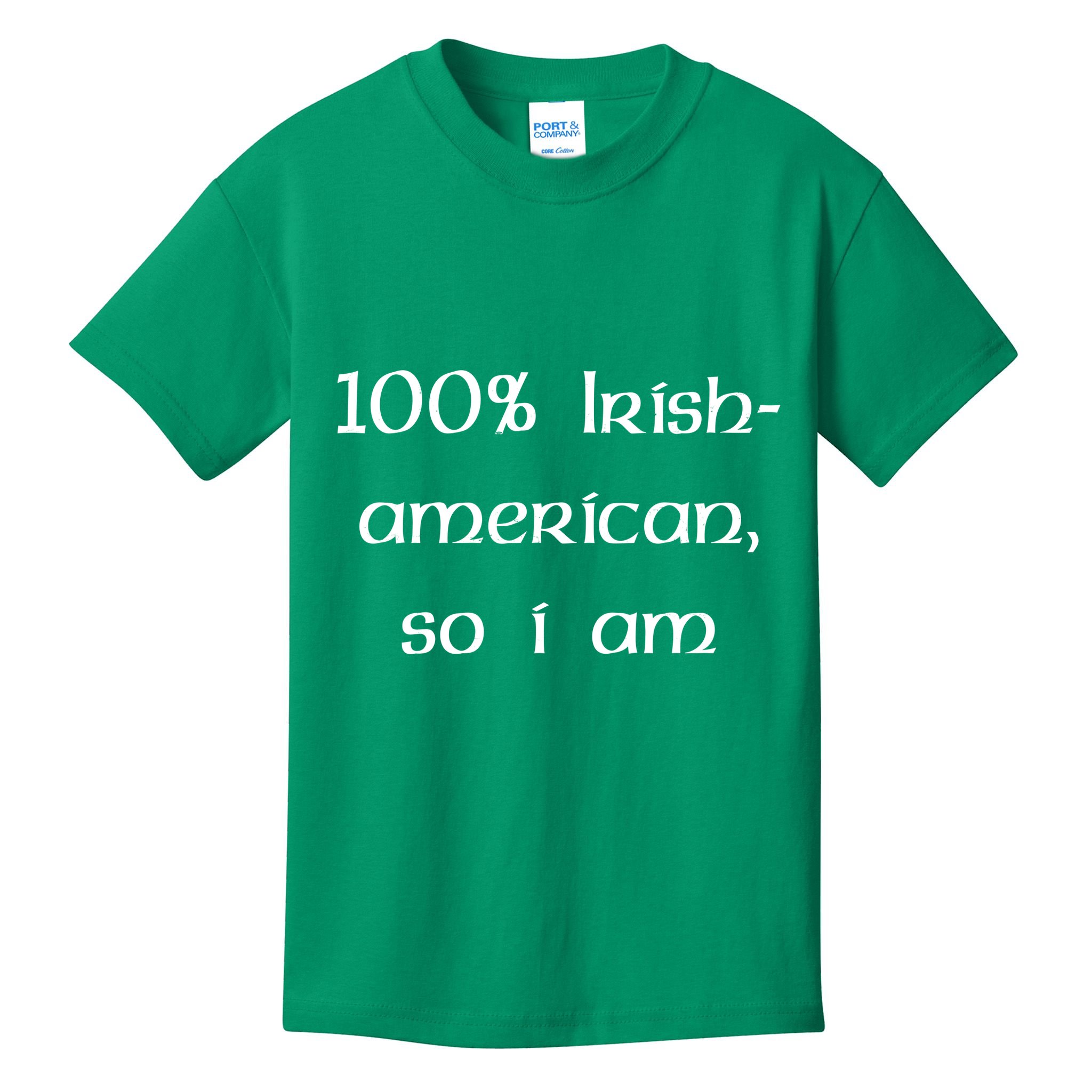 100% Irish American So I Am St Patricks Day Kids T-Shirt