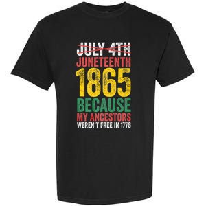 1865 Is Freedom Day My Ancestors Not Free In 1776 Juneteenth Garment-Dyed Heavyweight T-Shirt