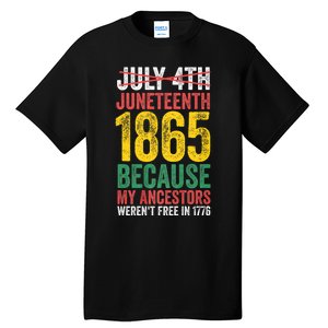 1865 Is Freedom Day My Ancestors Not Free In 1776 Juneteenth Tall T-Shirt