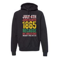 1865 Is Freedom Day My Ancestors Not Free In 1776 Juneteenth Premium Hoodie