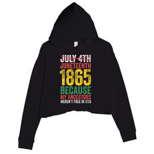 1865 Is Freedom Day My Ancestors Not Free In 1776 Juneteenth Crop Fleece Hoodie