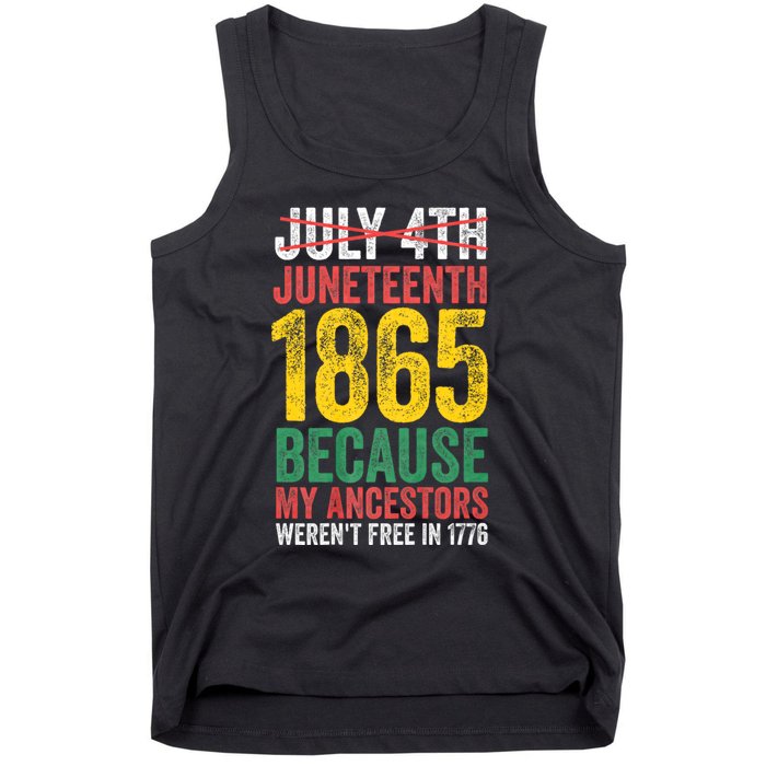 1865 Is Freedom Day My Ancestors Not Free In 1776 Juneteenth Tank Top