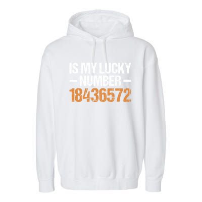 18436572 Is My Lucky Number V8 Engine Gift Garment-Dyed Fleece Hoodie