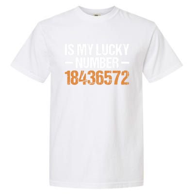 18436572 Is My Lucky Number V8 Engine Gift Garment-Dyed Heavyweight T-Shirt