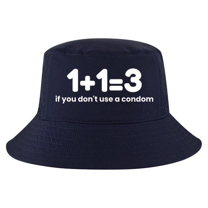 1+1=3 If You DonT Use A Condom Cool Comfort Performance Bucket Hat