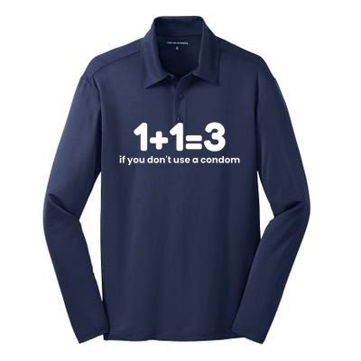 1+1=3 If You DonT Use A Condom Silk Touch Performance Long Sleeve Polo