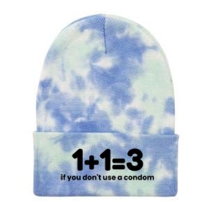 1+1=3 If You DonT Use A Condom Tie Dye 12in Knit Beanie