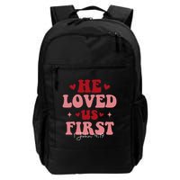 1 John 4 19 He Loved Us First Backpack