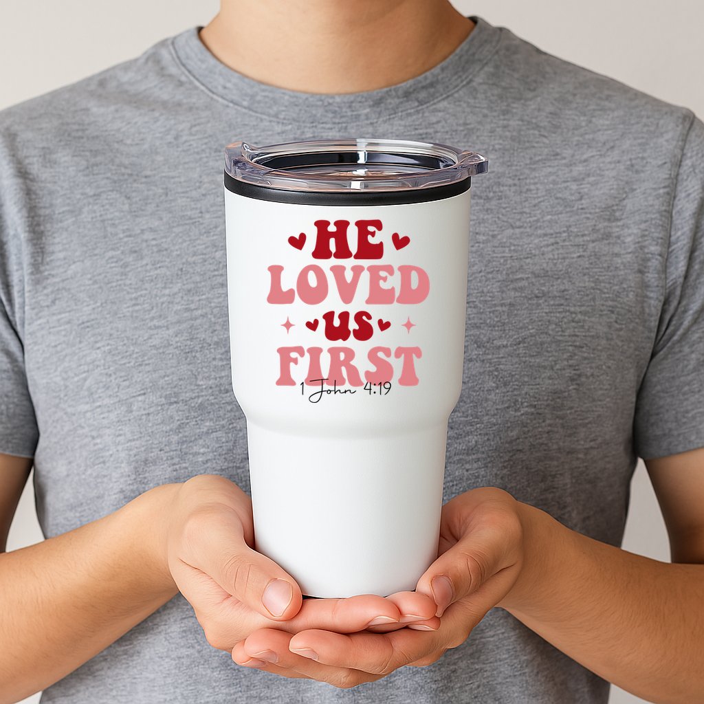 1 John 4 19 He Loved Us First Tumbler