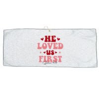 1 John 4 19 He Loved Us First Large Microfiber Waffle Golf Towel