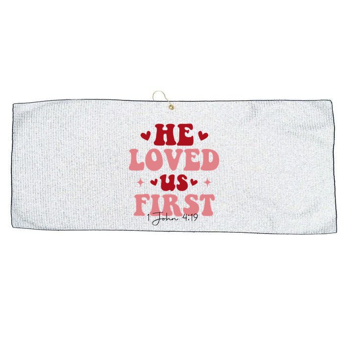 1 John 4 19 He Loved Us First Large Microfiber Waffle Golf Towel