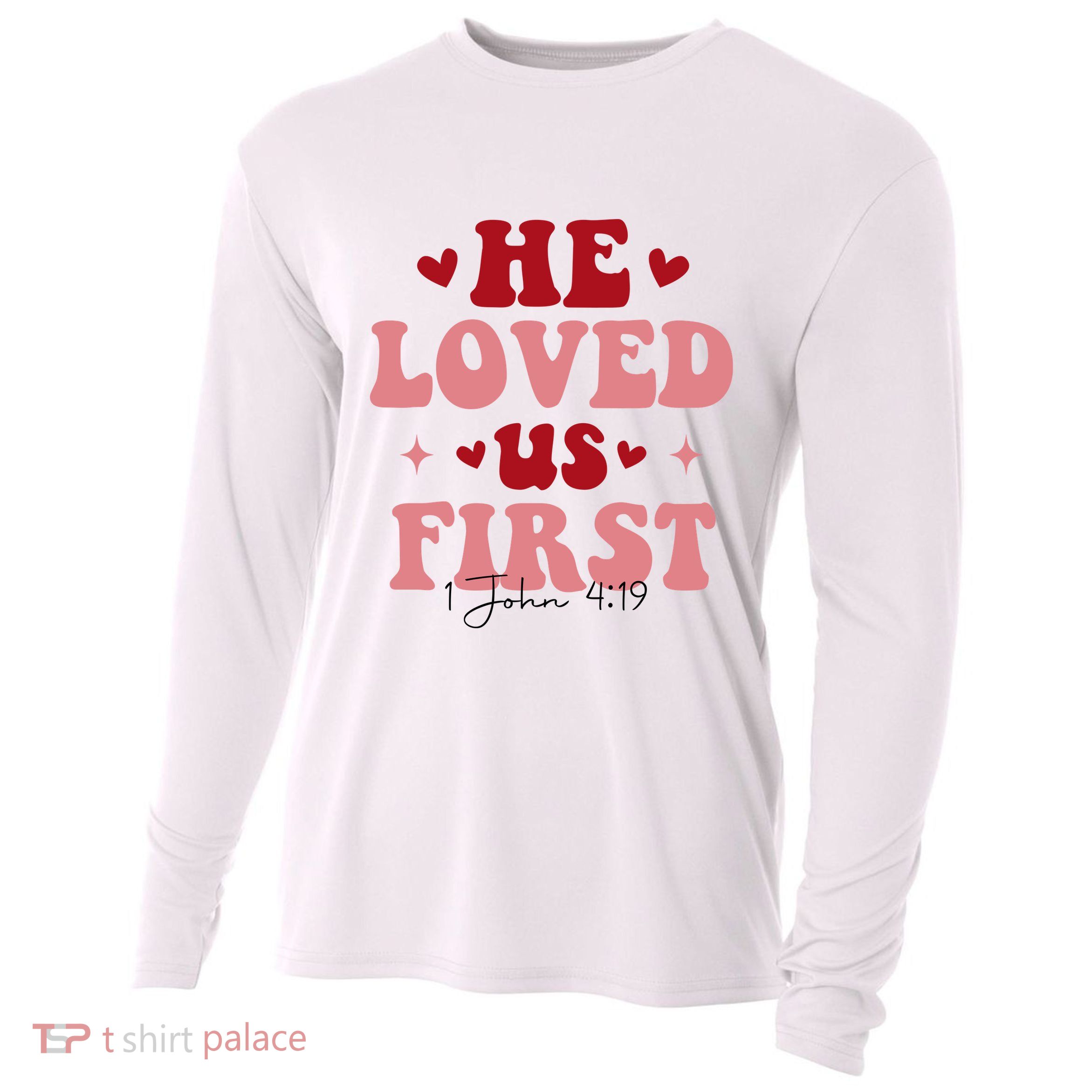 1 John 4 19 He Loved Us First Cooling Performance Long Sleeve Crew