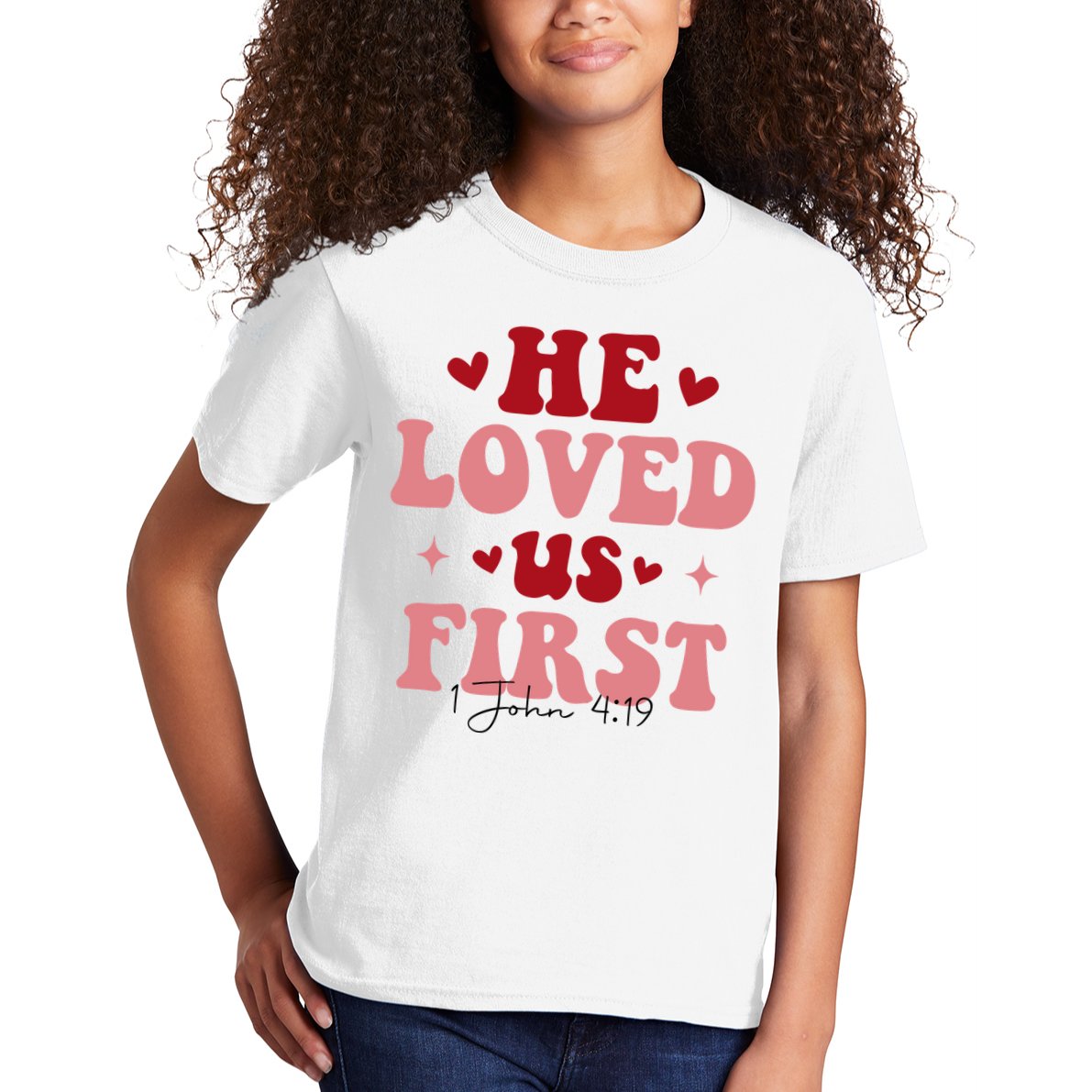 1 John 4 19 He Loved Us First Kids T-Shirt