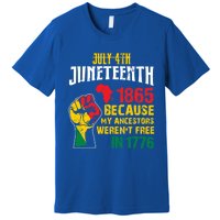 1865 Junenth Because My Ancestors WerenT Free In 1776 Gift Premium T-Shirt