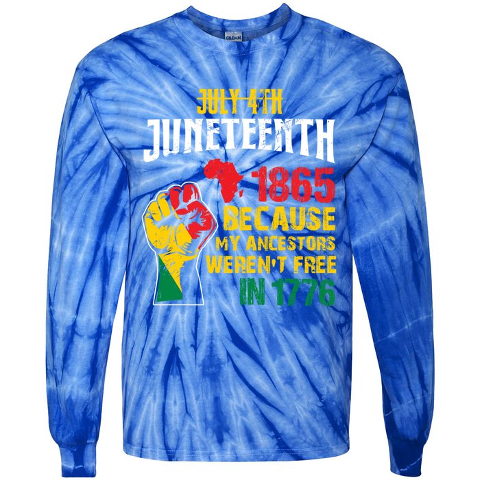 1865 Junenth Because My Ancestors WerenT Free In 1776 Gift Tie-Dye Long Sleeve Shirt