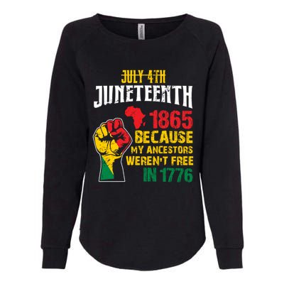 1865 Junenth Because My Ancestors WerenT Free In 1776 Cute Gift Womens California Wash Sweatshirt